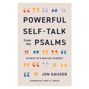 Powerful Self-Talk from the Psalms: 40 Days to a Biblical Mindset (Paperback)